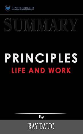 Principles- Life and work by Ray Dalio