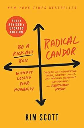 Radical Candor - Kim Scott